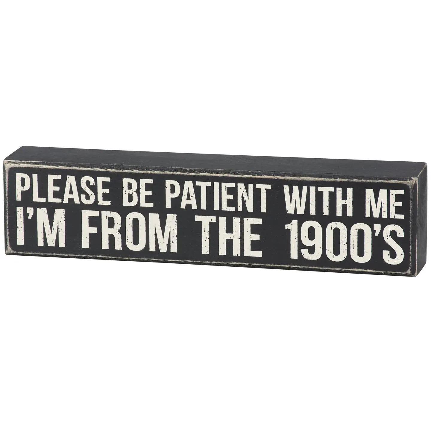 Please Be Patient With Me '90s Box Sign