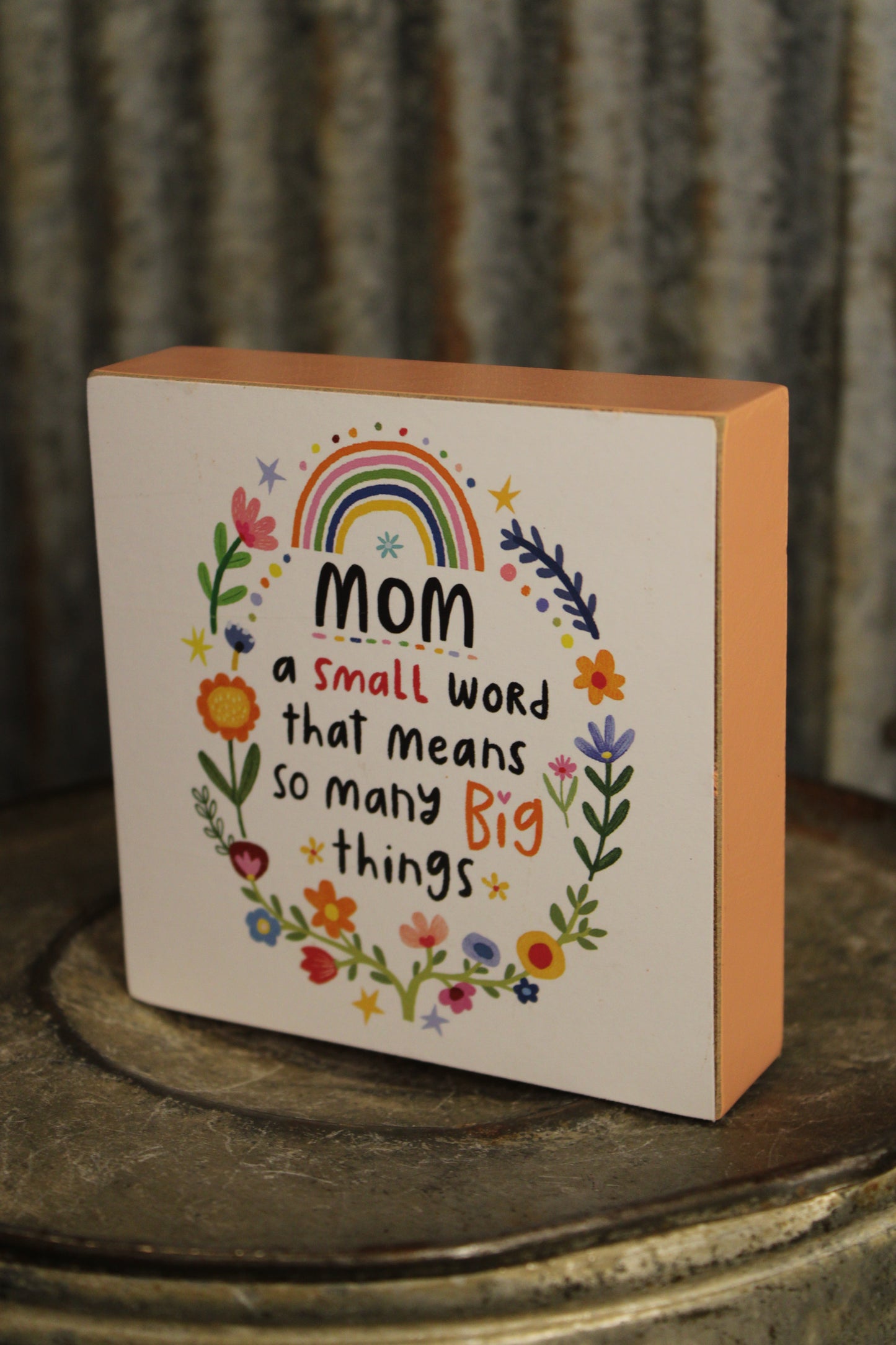 Mom A Small Word That Means So Many Big Things Block Sign