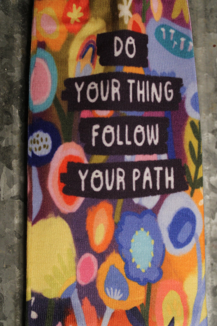 Do Your Thing Follow Your Path Socks