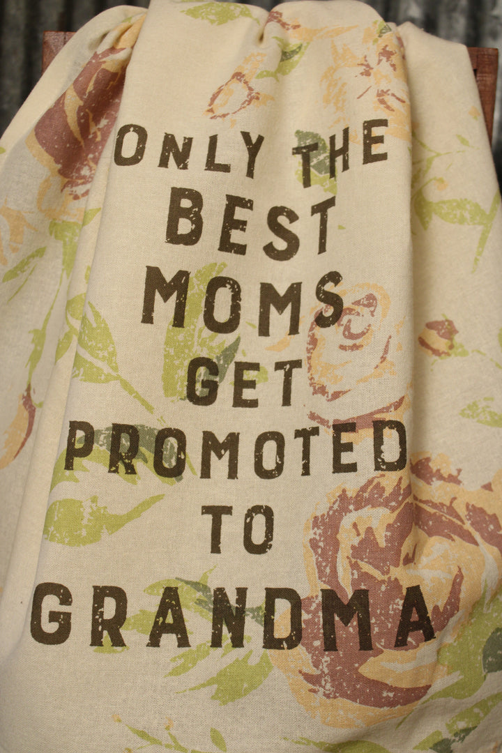 Only The Best Moms Get Promoted To Grandma Kitchen Towel