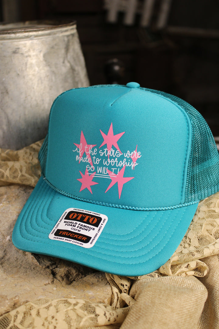 If The Stars Were Made To Worship So Will I Trucker Hat