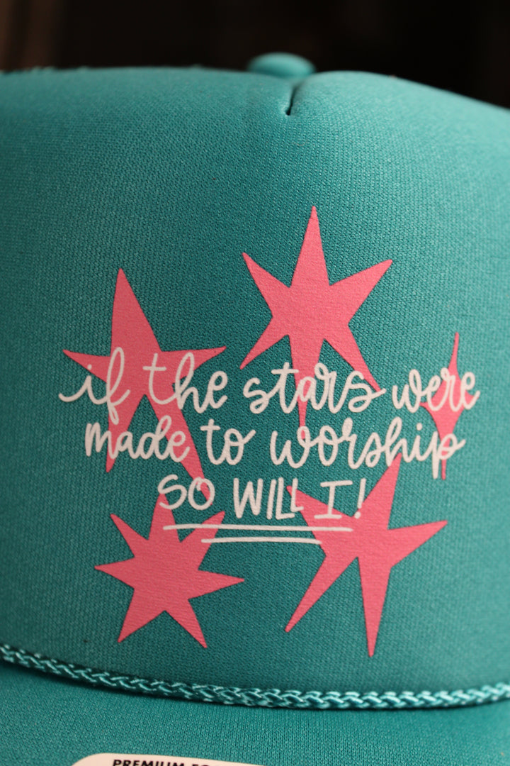 If The Stars Were Made To Worship So Will I Trucker Hat