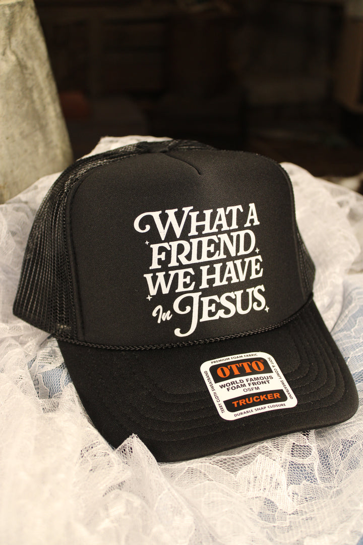 What A Friend We Have In Jesus Trucker Hat