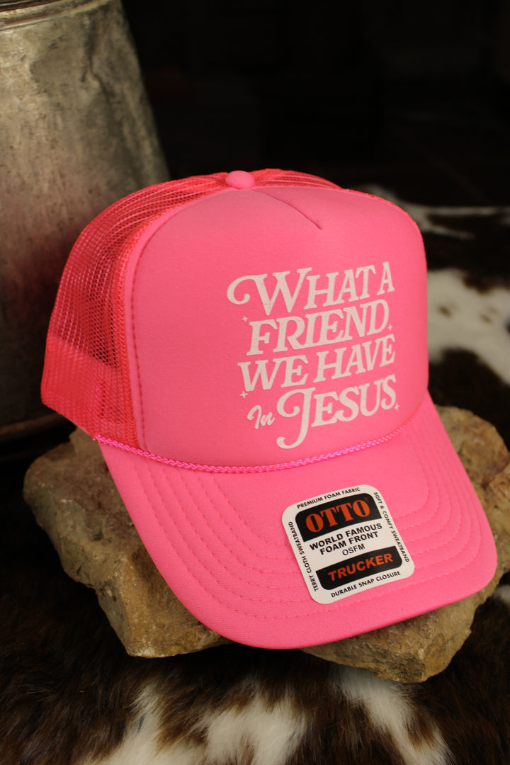 What A Friend We Have In Jesus Neon Pink Trucker Hat