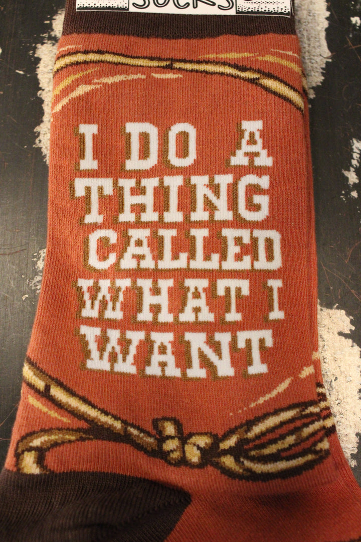 I Do A Thing Called What I Want Socks