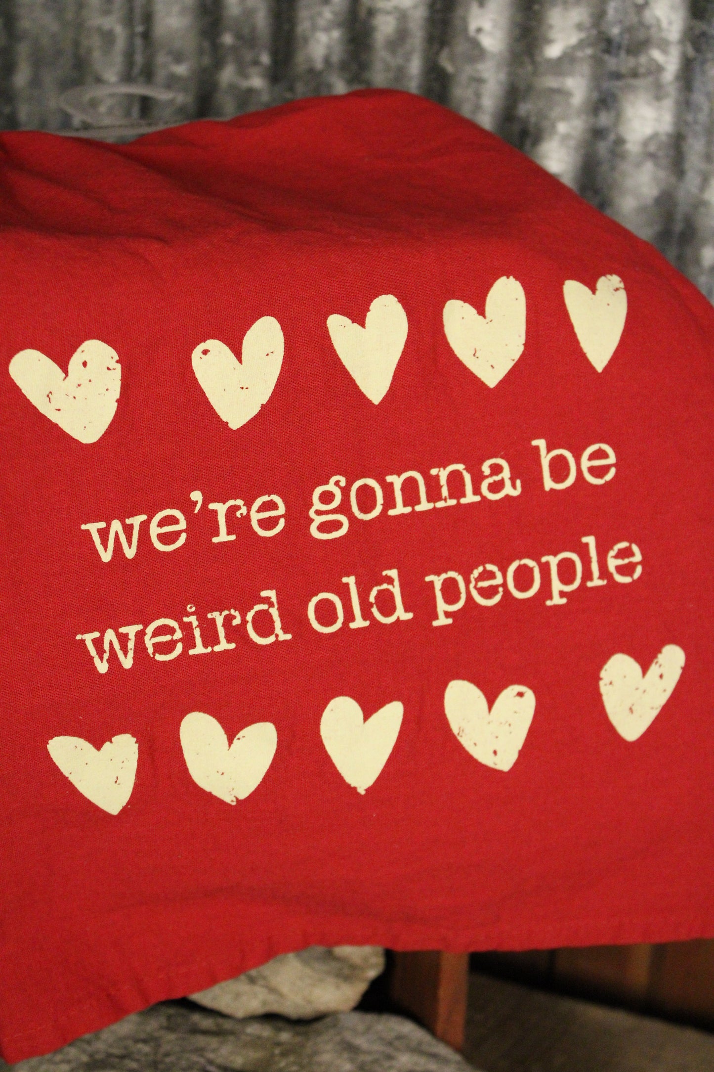 We're Gonna Be Weird Old People Kitchen Towel