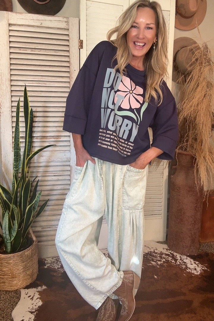 Do Not Worry Sweatshirt Top