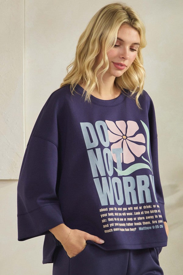 Do Not Worry Sweatshirt Top