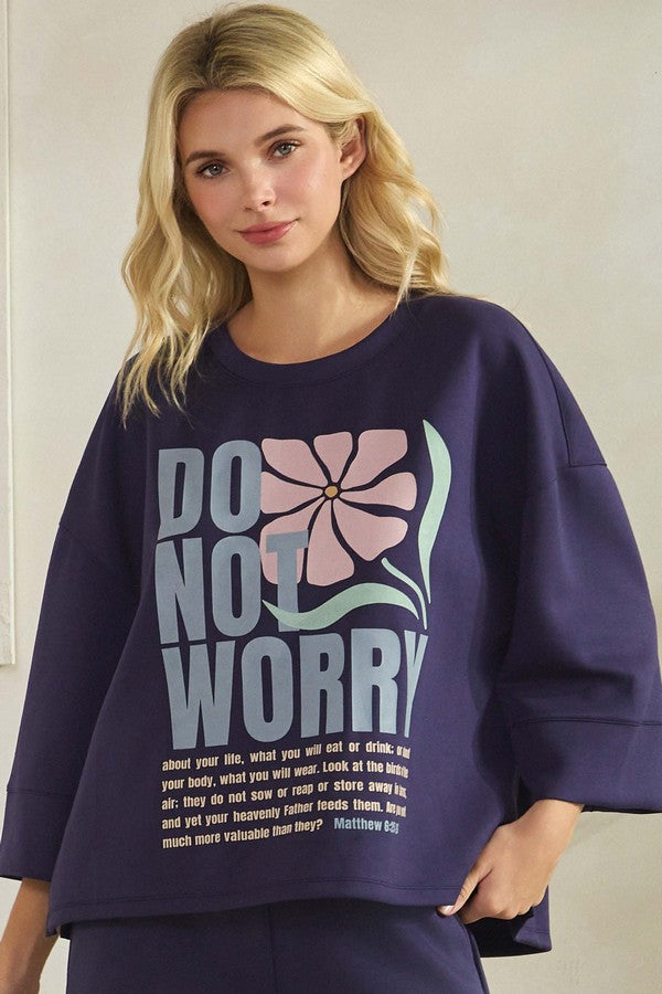 Do Not Worry Sweatshirt Top